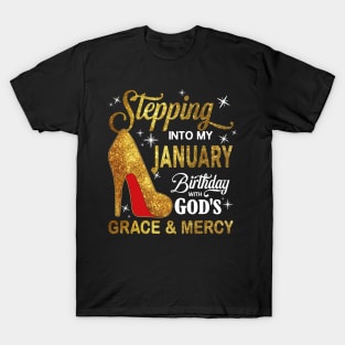 Stepping Into My January Birthday With God's Grace And Mercy T-Shirt